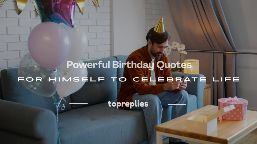 birthday quotes for himself