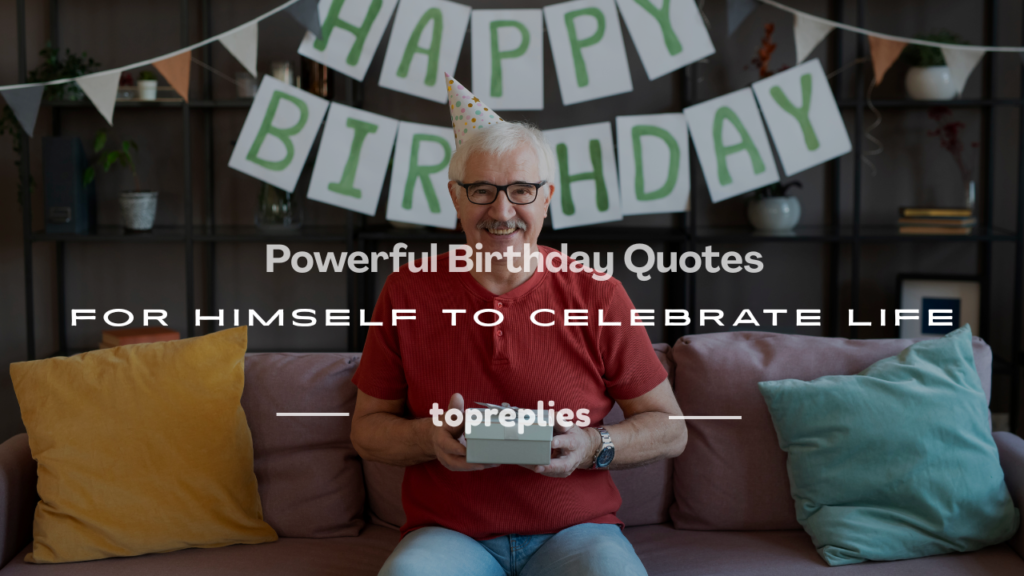 birthday quotes for himself