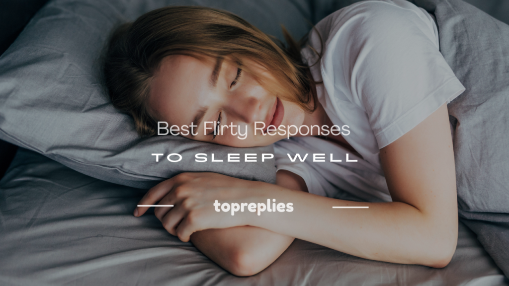 sleep well response flirty