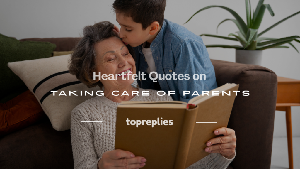quotes on taking care of parents