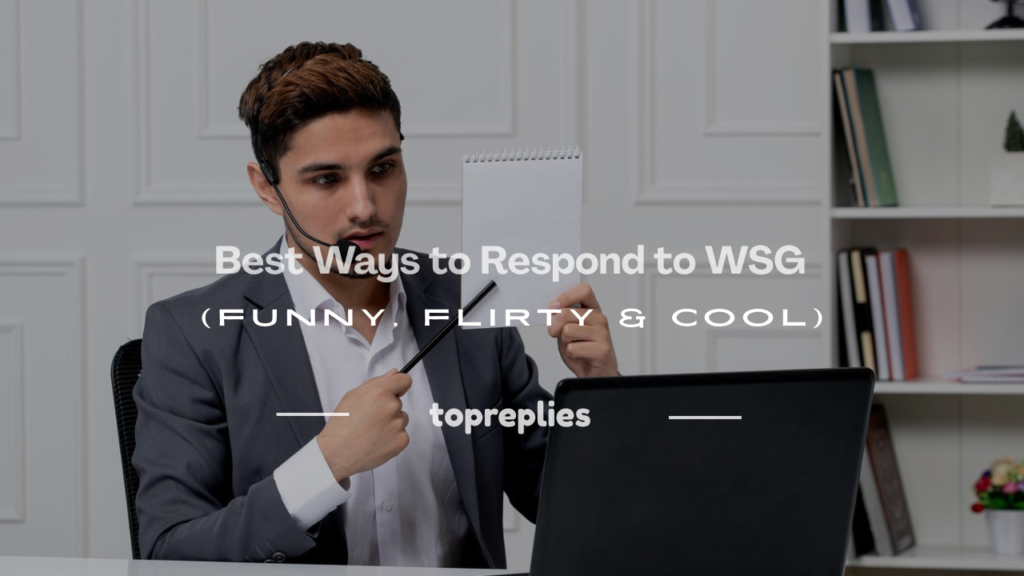 how do u respond to wsg