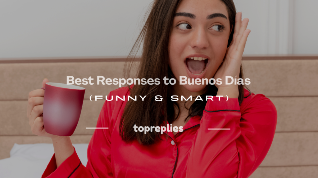 responses to buenos dias
