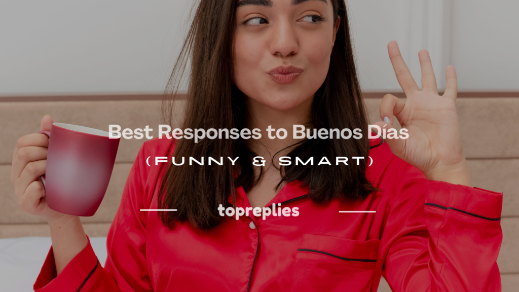 responses to buenos dias