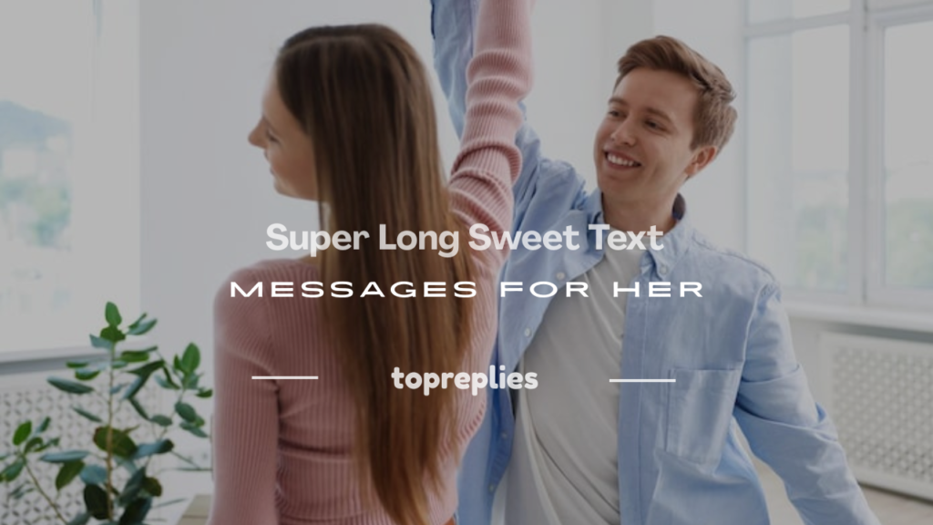 super long sweet text messages for her
