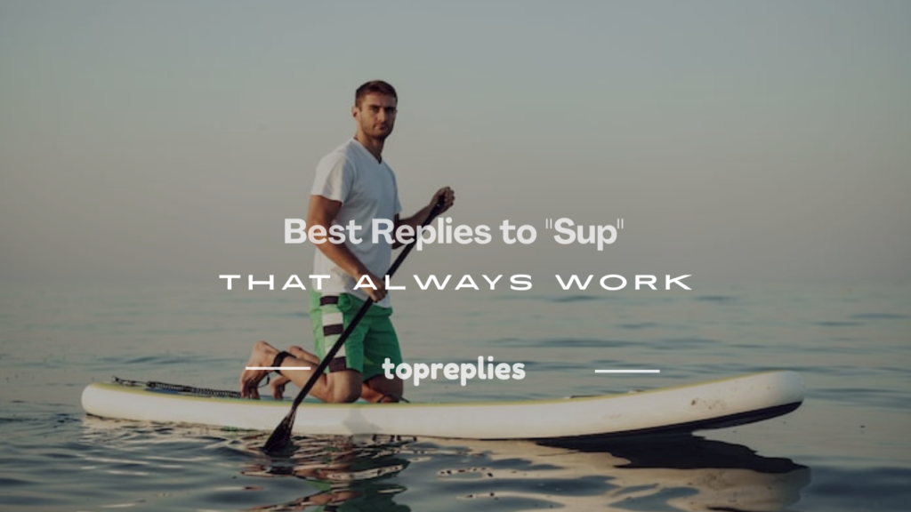 how to reply to sup