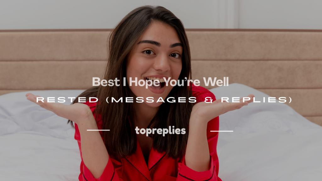 i hope you're well rested