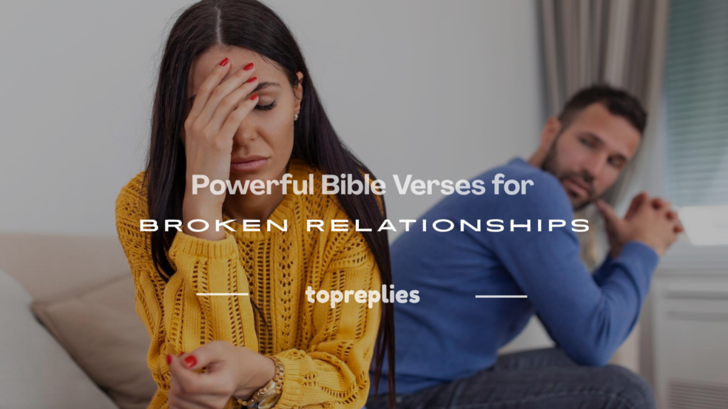 bible verses for broken relationships