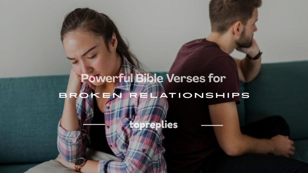 bible verses for broken relationships