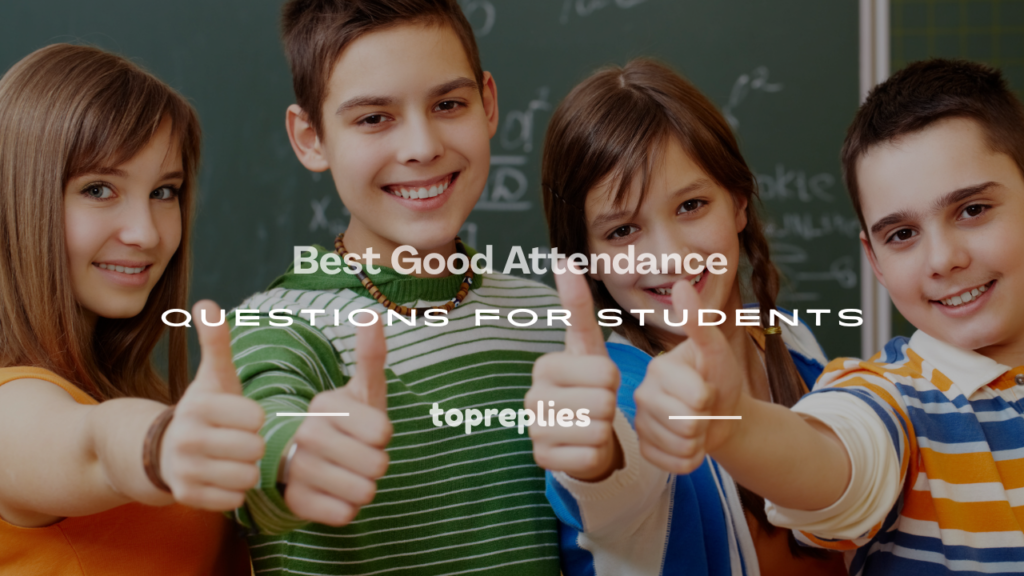 good attendance questions