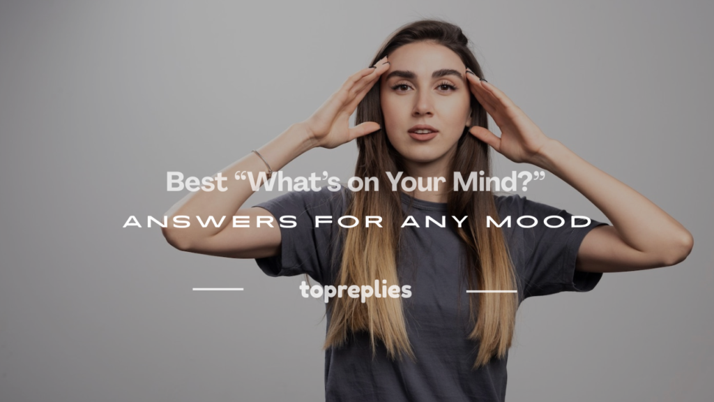 what's on your mind answer