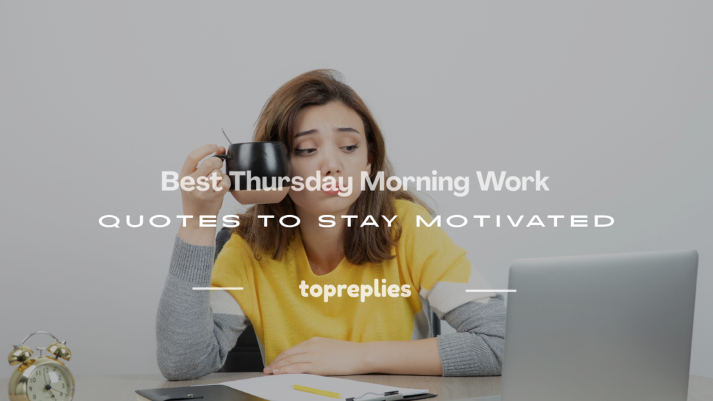 thursday morning work quotes