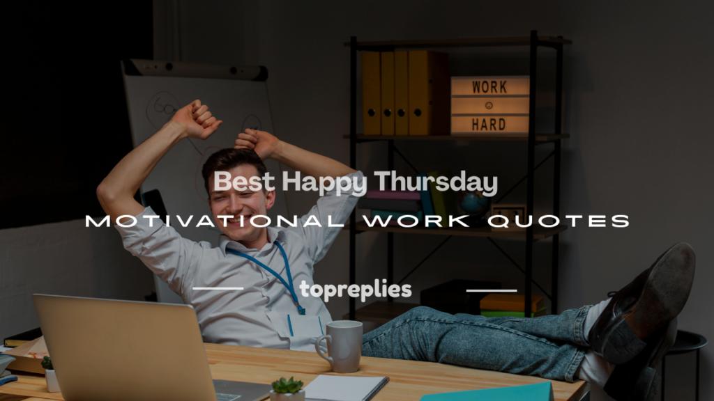 happy thursday motivational work quotes