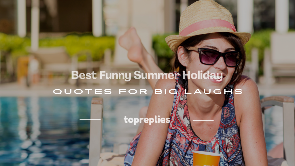 funny summer holiday quotes